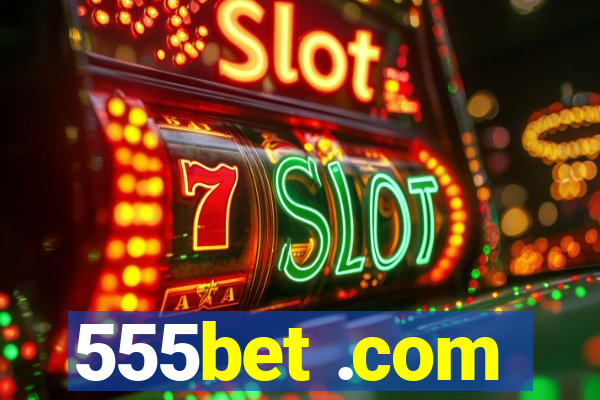 555bet .com